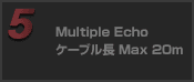 Multiple Eco ケーブル長 Max20m